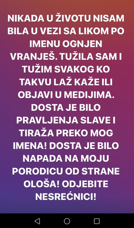 «Ποτέ στη ζωή μου δεν είχα κάποια σχέση με τον άνθρωπο που ονομάζεται Όγκνιεν Βράνιες. Δυστυχώς αναγκάστηκα να υποβάλω μήνυση προς όλους όσους το ισχυρίστηκαν αυτό και διέδιδαν ψευδείς ειδήσεις στα Media.