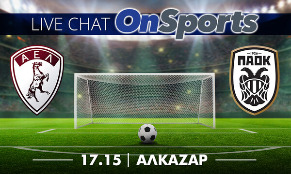 Live Chat ΑΕΛ-ΠΑΟΚ 1-1 (τελικό)