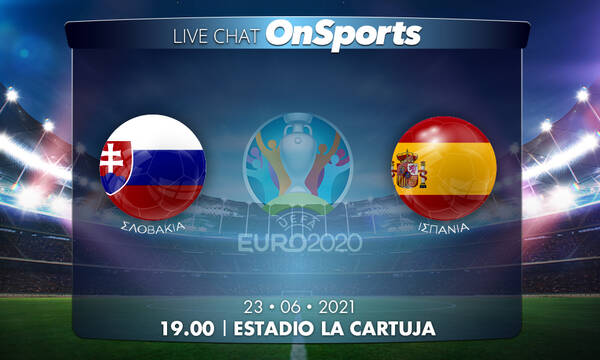 Euro 2020 - Live Chat: Σλοβακία-Ισπανία 0-5 (τελικό)