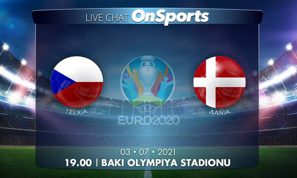Euro 2020 – Live Chat: Τσεχία-Δανία 1-2 (τελικό)