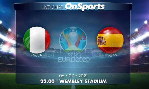 Euro 2020 - Live Chat: Ιταλία-Ισπανία 1-1 (Πέναλτι)