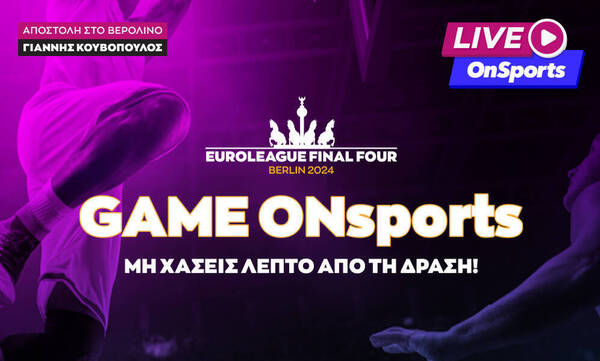 Live εκπομπή: Το Onsports στο Final 4 Euroleague 2024 - «Πράσινος» θρίαμβος
