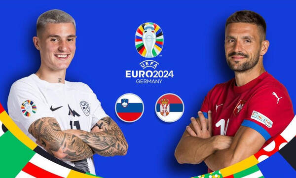 LIVE, Euro 2024: Το ματς Σλοβενία - Σερβία