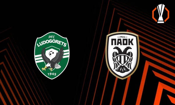LIVE CHAT: Λουντογκόρετς - ΠΑΟΚ, η κρίσιμη «μάχη» για το Europa League