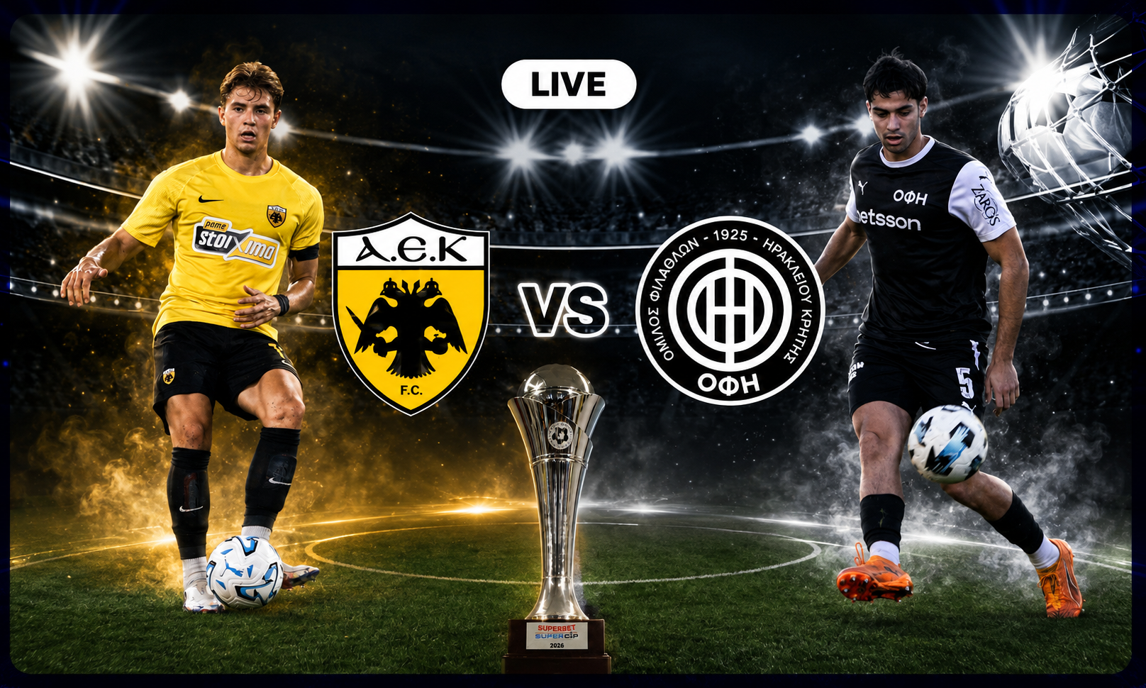 LIVE ΑΕΚ – ΟΦΗ: Ο αγώνας για το Super Cup – Κρίνεται ο πρώτος τίτλος της σεζόν