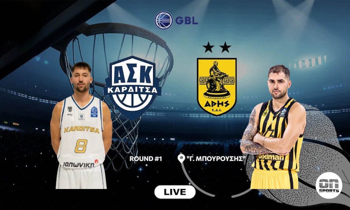 LIVE Καρδίτσα - Άρης: Η εκτός έδρας δοκιμασία των «κιτρινόμαυρων» στην πρεμιέρα της Stoiximan GBL