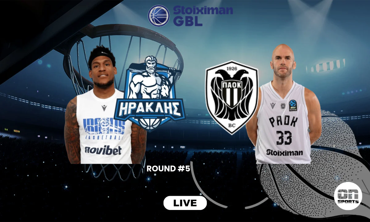 LIVE Ηρακλής - ΠΑΟΚ: Η ντερμπάρα της Θεσσαλονίκης στο Ιβανώφειο για την GBL